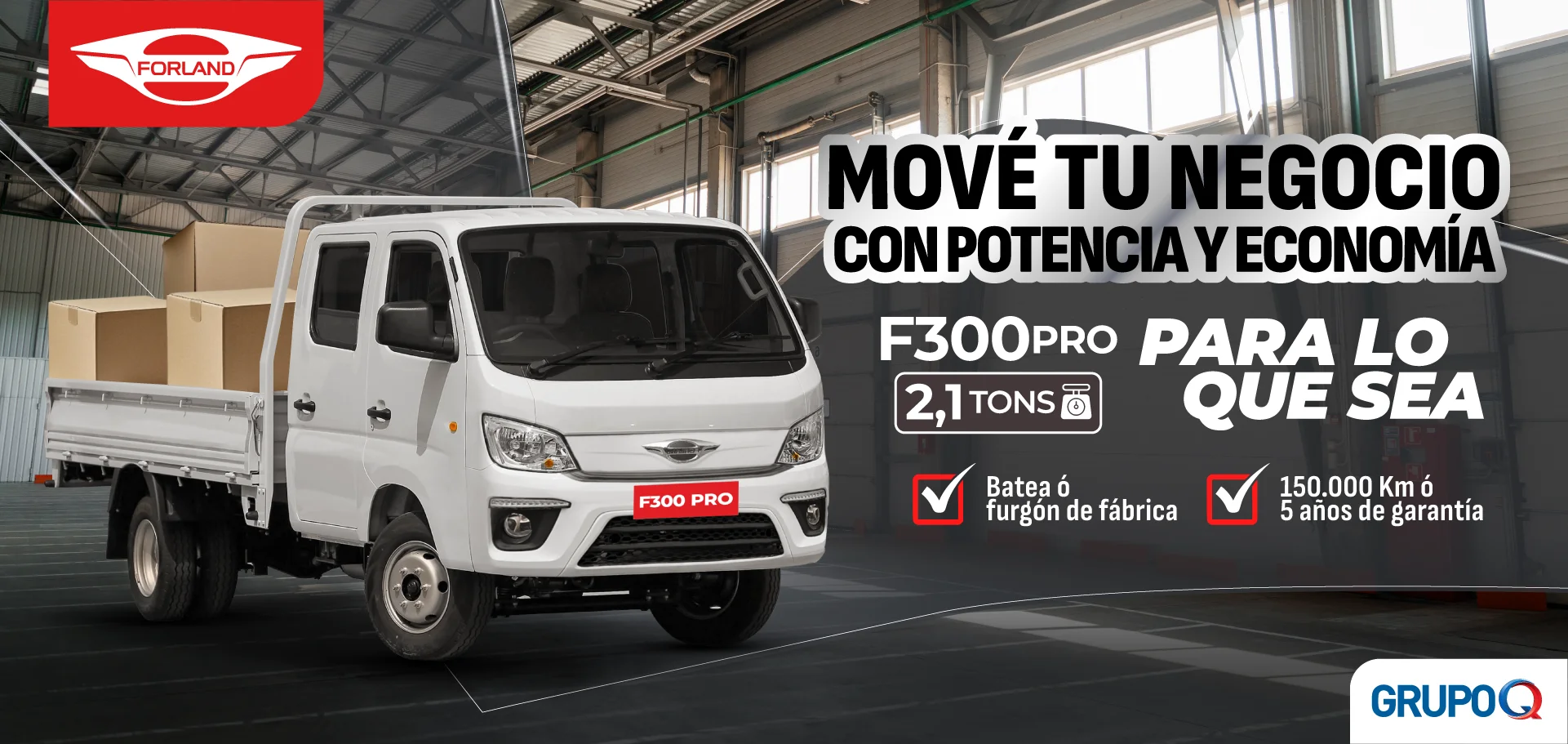 Forland F300 PRO Costa Rica - Para lo que sea - Capacidad de carga 2.1 TON - Batea incluida de fábrica - Garantía 5 años o 150000 km - Grupo Q